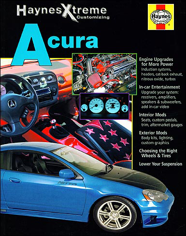 1986-2005 Acura Integra & RSX Haynes Extreme Customizing