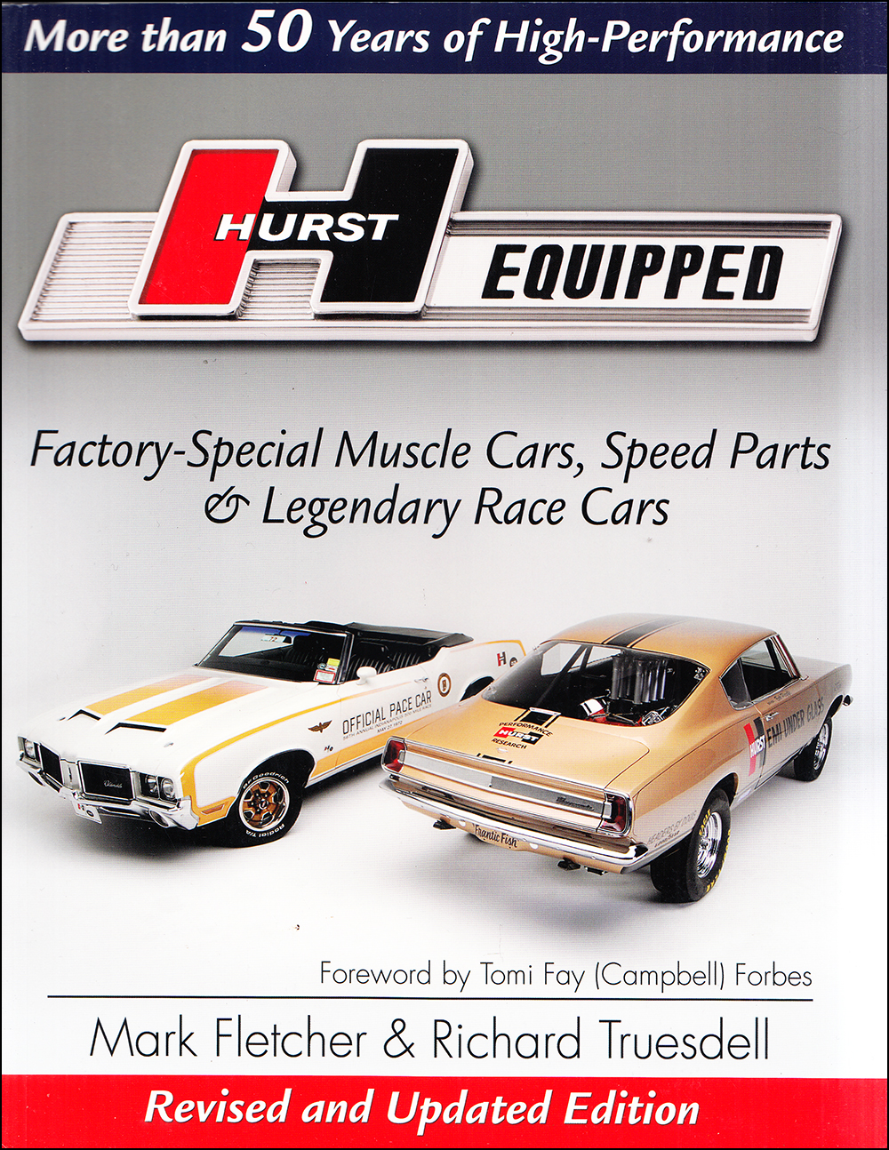 Hurst Equipped: Factory-Special Muscle Cars, Speed Parts & Legendary Race Cars: Revised and Updated