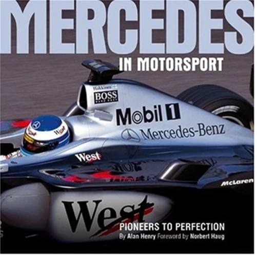 Mercedes in Motorsport: Pioneers to Perfection