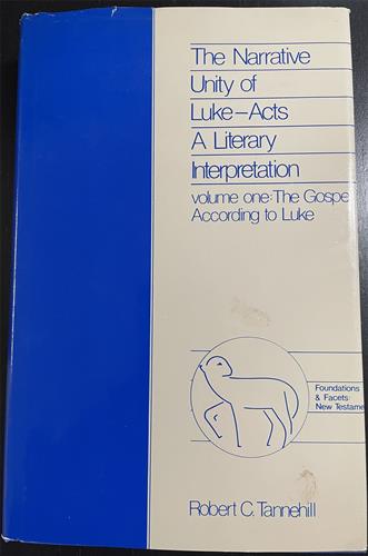 The Narrative Unity of Luke-Acts: A Literary Interpretation. Volume 1: The Gospel According to Luke. (Foundations and Facets)