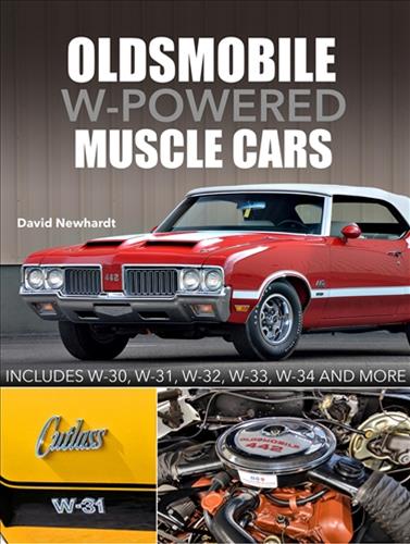 1966-1980 Oldsmobile W-Powered Muscle Car History Book