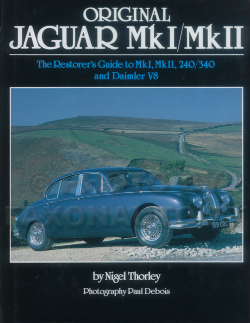 1955-1969 Jaguar Mark I and II Daimler 2.5/250 Restorer's Originality Guide