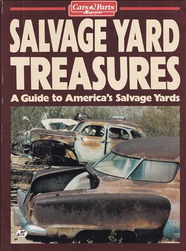 Salvage Yard Treasures: A Guide to America's Salvage Yards