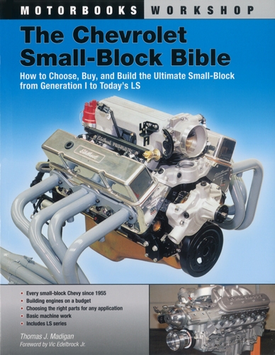 The Chevrolet Small-Block Bible: How to Choose, Buy and Build the Ultimate Small-Block