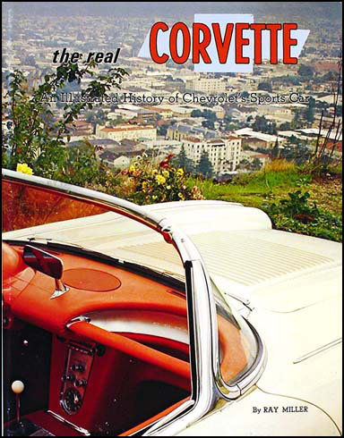 The real CORVETTE Year-by-Year Illustrated History 1953-1975 by Miller