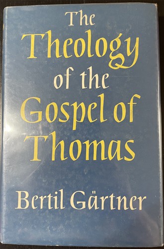 THE THEOLOGY OF THE GOSPEL ACCORDING TO THOMAS. The first full interpretationof the entire Gospel by a leading scholar