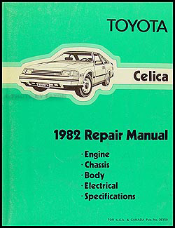 1982 Toyota Celica Shop Manual Original No. 36150 (22R)