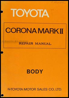 1972-1976 Toyota Mark II Body Repair Manual Original No. 98079