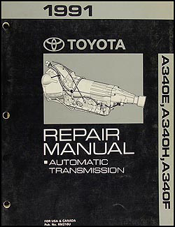 1991 Toyota A340E A340H A340F Auto Transmission Repair Shop Manual Original