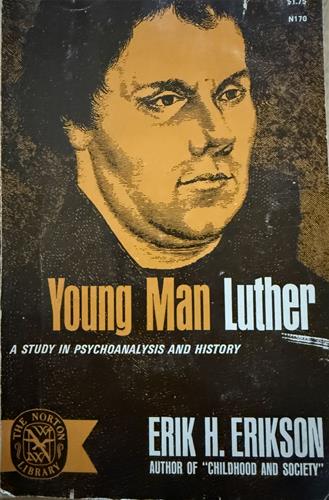 Young Man Luther: a Study in Psychoanalysis and History